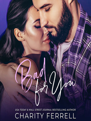 cover image of Bad For You